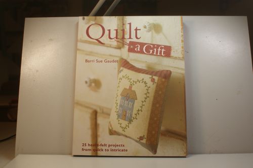 QUILT A GIFT BY BARRI SUE GAUDET